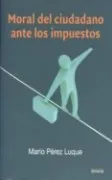 MORAL DEL CIUDADANO ANTE LOS IMPUESTOS