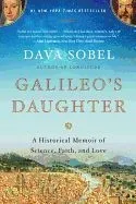 Galileo's Daughter: A Historical Memoir of Science, Faith, and Love