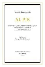 Al pie: Caprichos, desastres, tauromaquias y disparates en torno a la danza y el baile