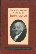 The Revolutionary Writings of John Adams