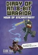 Diary of an 8-Bit Warrior: Hour of Enchantment Volume 8