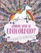 ¿Donde Esta El Unicornio? (Un Busca Y Encuentra Magico)