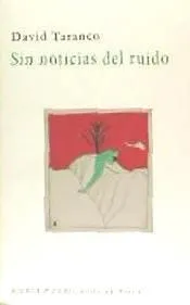 Sin noticias del ruido