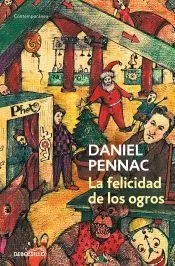 La felicidad de los ogros. (Malaussène 1)