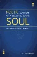 Poetic Emotions of a Beautiful Young Soul: 100 Poems of Life, Love, Pain & Hope