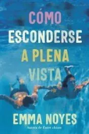 Cómo esconderse a plena vista