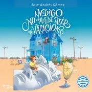 Índigo No Puede Salir De Vacaciones