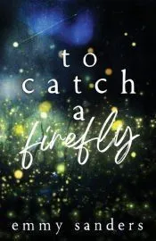 To Catch a Firefly