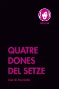 Quatre Dones Del Setze