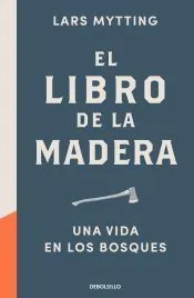 El libro de la madera: Una vida en los bosques