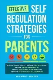 Effective Self Regulation Strategies for Parents
