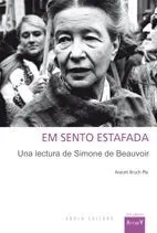 Em sento estafada. Una lectura de Simone de Beavoire