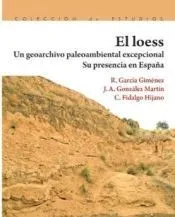 El loess. Un georchivo paleombiental excepcional
