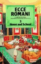 Ecce Romani Book 3 Home and School