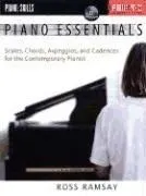 Piano Essentials: Scales, Chords, Arpeggios, and Cadences for the Contemporary Pianist