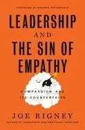 The Sin of Empathy: Compassion and Its Counterfeits