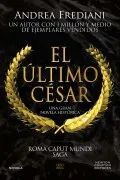 Roma Caput Mundi 2. El Ultimo Cesar