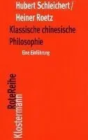 Klassische Chinesische Philosophie: Eine Einfuhrung