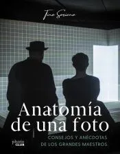 Anatomía de una foto: consejos y anécdotas de los grandes maestros