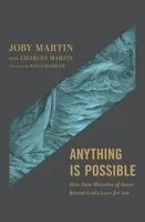 Anything Is Possible: How Nine Miracles of Jesus Reveal God's Love for You