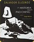 HISTORIA SEGÚN PAO CHENG, LA . PRÓLOG DE MARGO GLANTZ