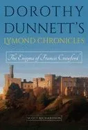 Dorothy Dunnett's Lymond Chronicles: The Enigma of Francis Crawford