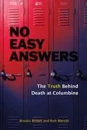 No Easy Answers: The Truth Behind Death at Columbine (20th Anniversary Edition)