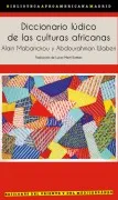 Diccionario Lúdico De Las Culturas Africanas