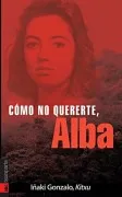 ¡Como No Quererte Alba!