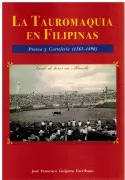 La Tauromaquia En Filipinas. Prensa Y Cartelería (1565-1898)