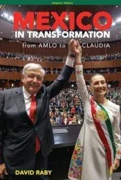 Mexico in Transformation - from AMLO to Claudia