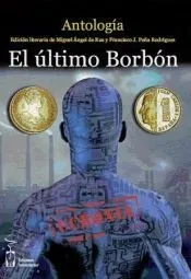 El último Borbón. Ucronía