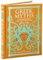 Greek Myths: A Wonder Book for Girls and Boys