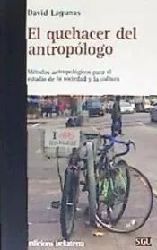 EL QUEHACER DEL ANTROPÓLOGO . Métodos antropológicos para el estudio: Sociedad y Cultura