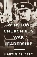 Winston Churchill's War Leadership