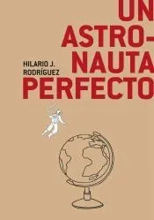 Un astronauta perfecto