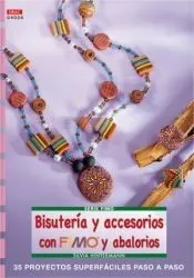 Serie Fimo nº 24. BISUTERÍA Y ACCESORIOS CON FIMO Y ABALORIOS