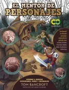 El Mentor De Personajes. Aprende A Dibujar Expresiones Poses Y E Scena