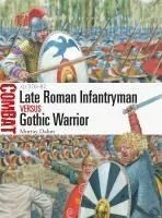 Late Roman Infantryman Vs Gothic Warrior: Ad 376-82