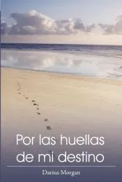 Por las huellas de mi destino