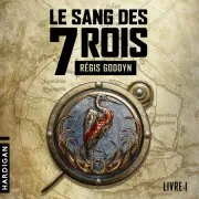 Le Sang Des 7 Rois - Livre 1
