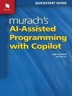 Murach's Ai-Assisted Programming with Copilot