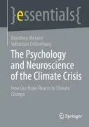The Psychology And Neuroscience Of The Climate Crisis