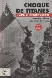 Choque de titanes: La victoria del Ejército Rojo sobre Hitler