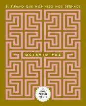El tiempo que nos hizo nos deshace