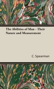 The Abilities of Man - Their Nature and Measurement