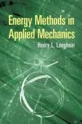 Energy Methods In Applied Mechanics