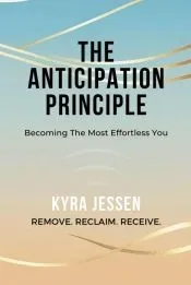 THE ANTICIPATION PRINCIPLE - Becoming The Most Effortless You