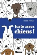 Juste Assez Chiens!