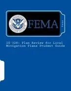 Is-328: Plan Review for Local Mitigation Plans Student Guide